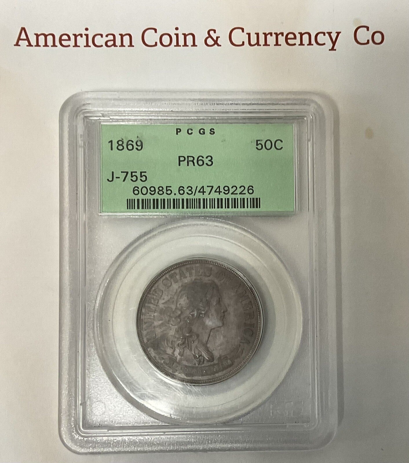 1869 1/2 Dollar Pattern J-755 PCGS PR-63 "Old Green Holder!!’ 13 Pcs Exist!!