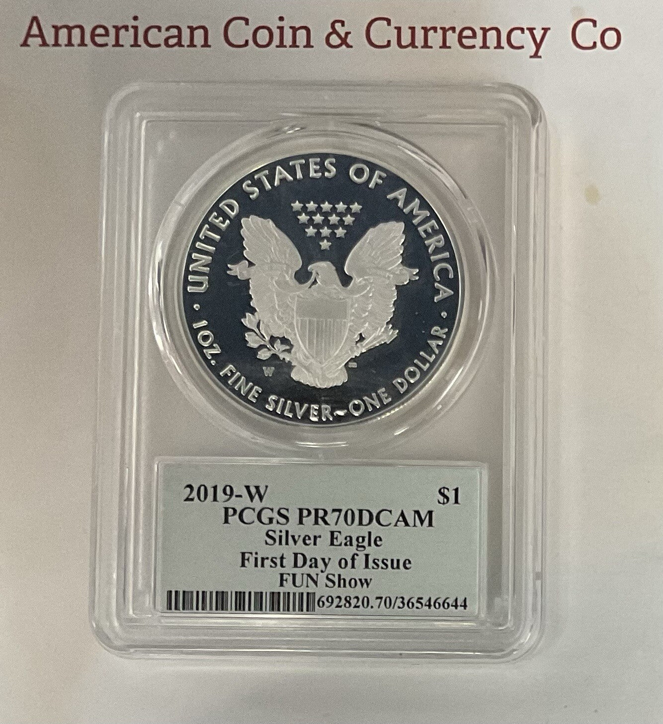 2019 W PROOF SILVER EAGLE PCGS PR70DCAM SIGNED FIRST DAY OF ISSUE FUN SHOW