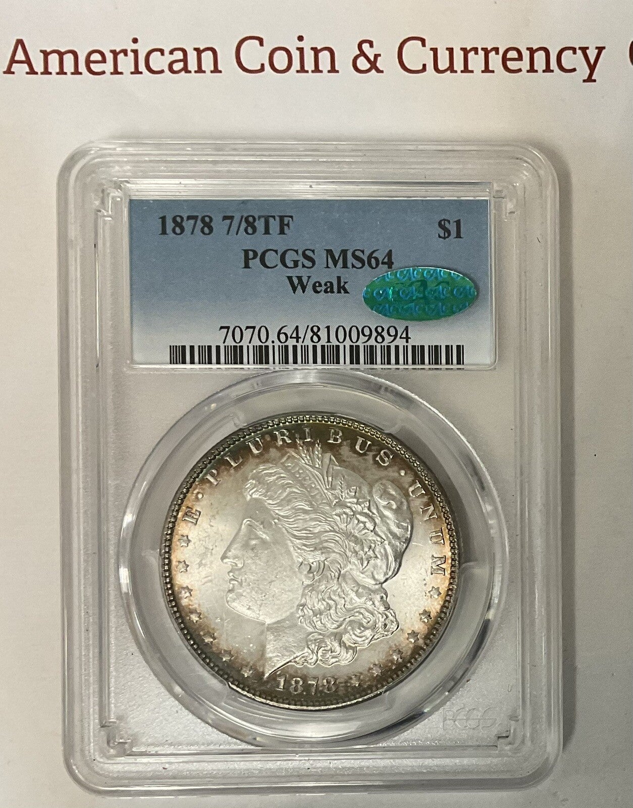 1878 7/8 TF Morgan Silver Dollar PCGS MS-64 Weak CAC